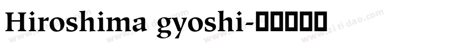 Hiroshima gyoshi字体转换